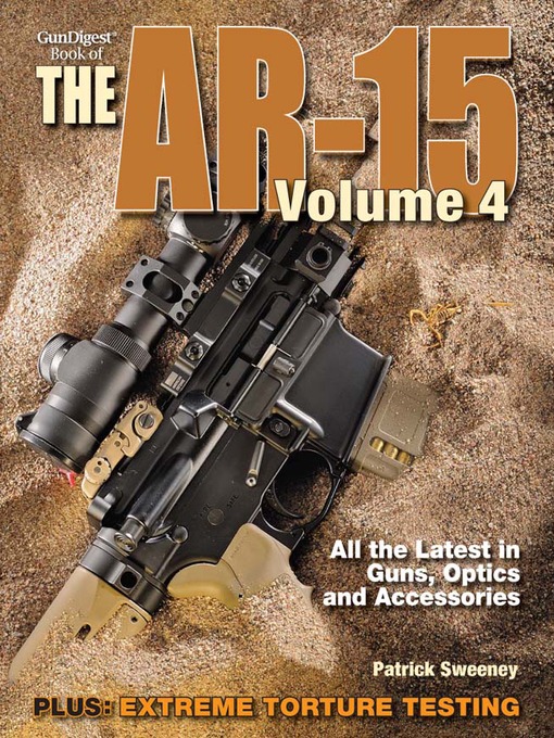 Title details for Gun Digest Book of the AR-15, Volume IV by Patrick Sweeney - Available